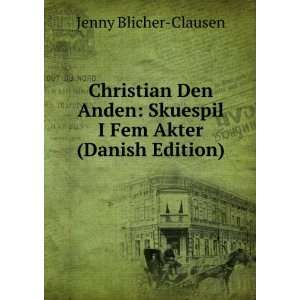    Skuespil I Fem Akter (Danish Edition) Jenny Blicher Clausen Books