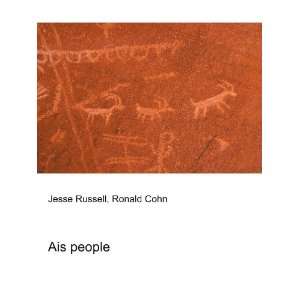  Ais people Ronald Cohn Jesse Russell Books