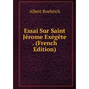   JÃ©rome ExÃ©gÃ¨te . (French Edition) Albert Roehrich Books