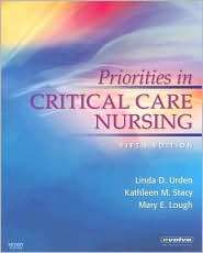 Priorities in Critical Care Nursing, (0323052592), Linda D. Urden 