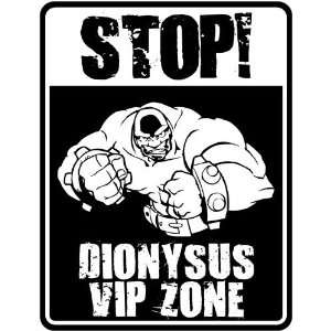   New  Stop    Dionysus Vip Zone  Parking Sign Name