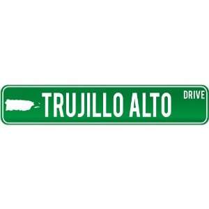  New  Trujillo Alto Drive   Sign / Signs  Puerto Rico 