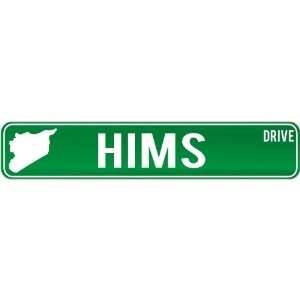  New  Hims Drive   Sign / Signs  Syria Street Sign City 