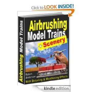 Airbrush Model Trains And Scenery With Detailing And Weathering 