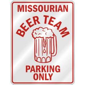   MISSOURIAN BEER TEAM PARKING ONLY  PARKING SIGN STATE 