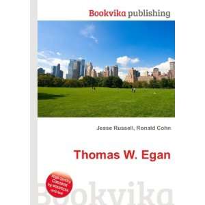  Thomas W. Egan Ronald Cohn Jesse Russell Books