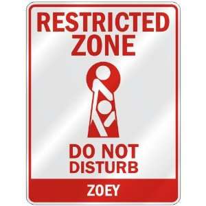   RESTRICTED ZONE DO NOT DISTURB ZOEY  PARKING SIGN