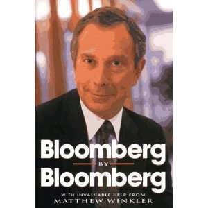    Bloomberg by Bloomberg [Hardcover] Michael R. Bloomberg Books