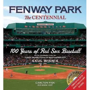  Fenway ParkThe Centennial 100 Years of Red Sox Baseball 