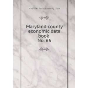  Maryland county economic data book . No. 66 Maryland 