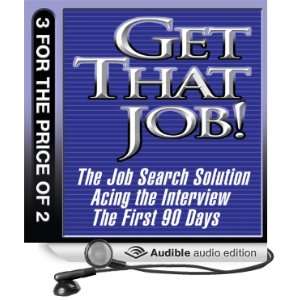   Job The Job Search Solution; Acing the Interview; The First 90 Days