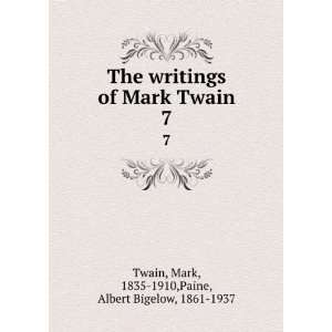   Mark Twain. 7 Mark, 1835 1910,Paine, Albert Bigelow, 1861 1937 Twain
