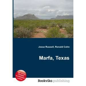  Marfa, Texas Ronald Cohn Jesse Russell Books