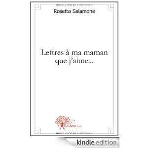 Lettres a Ma Maman Que JAime Rosetta Salamone  Kindle 