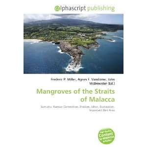  Mangroves of the Straits of Malacca (9786133985278) Books