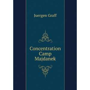  Concentration Camp Majdanek Juergen Graff Books