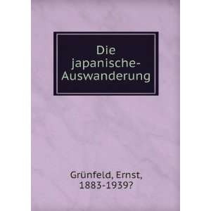  Die japanische Auswanderung Ernst, 1883 1939? GrÃ¼nfeld 