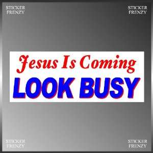  Jesus Is Coming Funny Vinyl Decal Bumper Sticker 3 X 8 