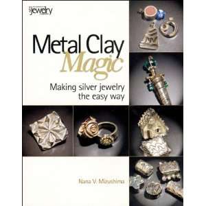 Kalmbach Publishing Books Metal Clay Magic Arts, Crafts 