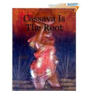  Cassava Is The Root Rodah Namwalizi Lester Books