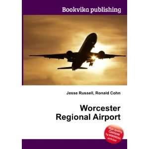  Worcester Regional Airport Ronald Cohn Jesse Russell 