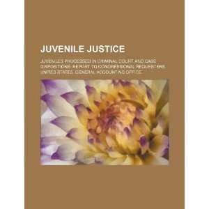  justice juveniles processed in criminal court and case dispositions 