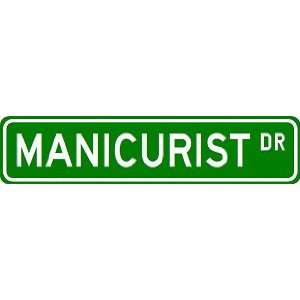  MANICURIST Street Sign ~ Custom Street Sign   Aluminum 