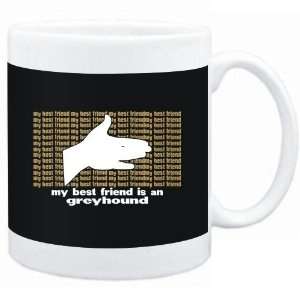    Mug Black  My best friend is a Greyhound  Dogs