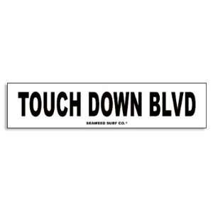   Seaweed Surf Co AA62 4X18 Aluminum Sign Touchdown Blvd