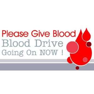    3x6 Vinyl Banner   Blood Drive Going On Now 