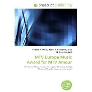  MTV Europe Music Award for MTV Amour (9786134181464 