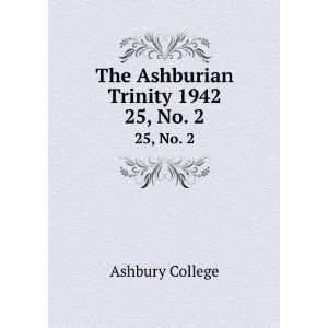    The Ashburian Trinity 1942. 25, No. 2 Ashbury College Books