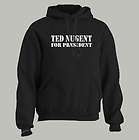 TED NUGENT FOR PRESIDENT ~ HOODIE Gun Rights Tea Party ALL SIZES 