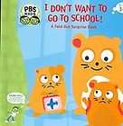 Dont Want to Go to School A Fold Out Surprise Book (PBS Kids 