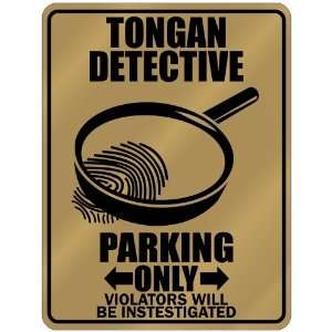  New  Tongan Detective   Parking Only  Tonga Parking Sign 