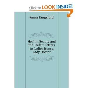   Toilet Letters to Ladies from a Lady Doctor Anna Kingsford Books
