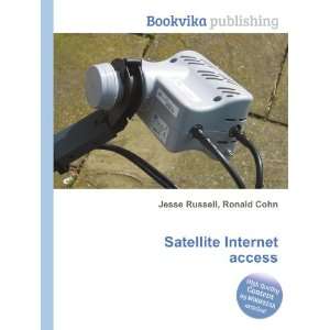  Satellite Internet access Ronald Cohn Jesse Russell 