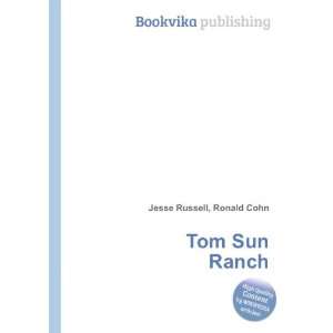 Tom Sun Ranch Ronald Cohn Jesse Russell Books
