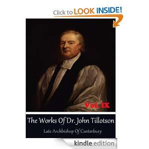 Works of Dr. John Tillotson, Late Archbishop of Canterbury. Vol. 9 