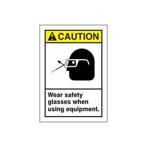  CAUTION Labels WEAR SAFETY GLASSES WHEN USING EQUIPMENT (W 