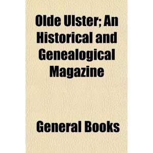  Olde Ulster; An Historical and Genealogical Magazine 