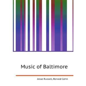  Music of Baltimore Ronald Cohn Jesse Russell Books