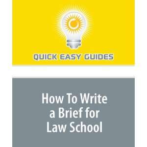  How To Write a Brief for Law School (9781606807019) Quick 