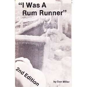  I Was a Rum Runner Don Miller Books