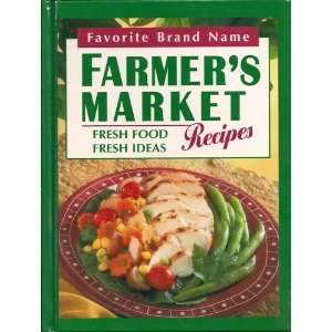  Farmers market recipes Fresh food, fresh ideas 