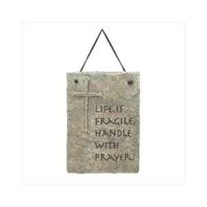  Life Is Fragile Plaque