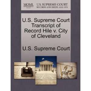 com U.S. Supreme Court Transcript of Record Hile v. City of Cleveland 