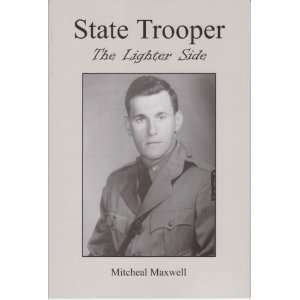  State Trooper The Lighter Side (9781886166226) Mitcheal 
