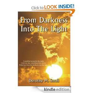 From Darkness into the Light Dorothy M. Small  Kindle 
