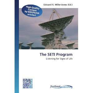  The SETI Program Listening for Signs of Life 